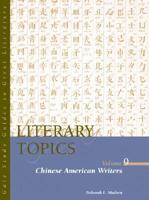 Literary Topics. Vol 9 Chinese and Asian American Literature