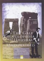 The Gale Encyclopedia of the Unusual and Unexplained