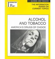 Alcohol Tobacco: America's Drugs of Choice