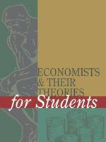Economists and Their Theories for Students