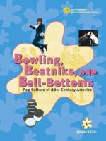 Bowling, Beatniks, and Bell-Bottoms