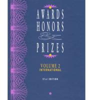 Awards, Honors & Prizes. Vol 2 International and Foreign