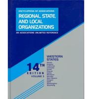 Encyclopedia of Associations: Regional, State and Local Organizations. Vol 5 Western States