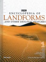 UXL Encyclopedia of Landforms and Other Geologic Features