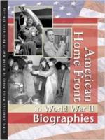 American Home Front in World War II. Biographies