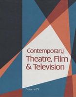 Contemporary Theatre, Film and Television Vol. 79