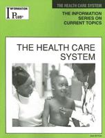Information Plus The Health Care System 2005