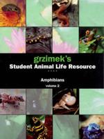 Grzimek's Student Animal Life Resource. Amphibians