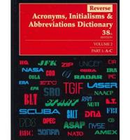 Reverse Acronyms, Initialisms &amp; Abbreviations Dictionary 38th Ed 4 Vol Set