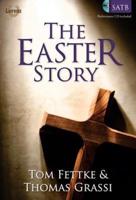 The Easter Story - Satb Score With Performance CD