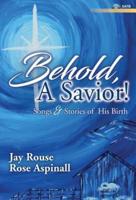 Behold, a Savior! - Satb and Performance CD