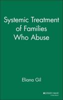 Systemic Treatment of Families Who Abuse