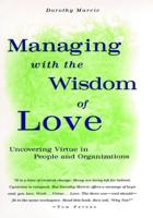 Managing With the Wisdom of Love