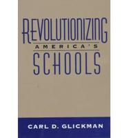 Revolutionizing America's Schools