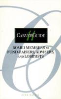 Board Members as Fund-Raisers, Advisers, and Lobbyists