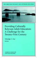 Providing Culturally Relevant Adult Education: A Challenge for the Twenty-First Century