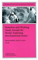 Homeless and Working Youth Around the World: Exploring Developmental Issues