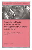 Symbolic and Social Constraints on the Development of Children's Artistic Style