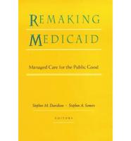 Remaking Medicaid