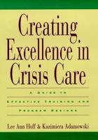Creating Excellence in Crisis Care