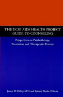 The UCSF AIDS Health Project Guide to Counseling