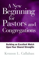 A New Beginning for Pastors and Congregations