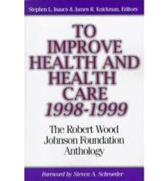 To Improve Health and Health Care 1998-1999