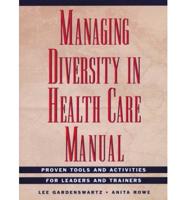 Managing Diversity in Health Care Manual