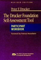 The Drucker Foundation Self-Assessment Tool. Participant Workbook. Peter F. Drucker