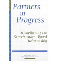 Partners Progress Superintendent Brd 12 Dent-Board Relationship (New Directions for School Leadership, Monograph 12, Summer 1999 Sl)