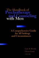 The Handbook of Psychotherapy and Counseling With Men