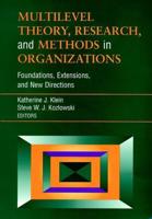 Multilevel Theory, Research, and Methods in Organizations