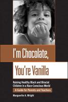 I'm Chocolate, You're Vanilla