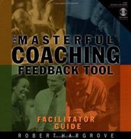 The Masterful Coaching Feedback Tool