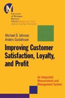 Improving Customer Satisfaction, Loyalty, and Profit