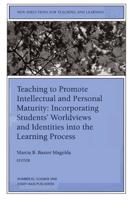 Teaching to Promote Intellectual and Personal Maturity Incorporating Students' Worldviews and Identities Into the Learning Process