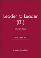 Leader to Leader (LTL), Volume 19, Winter 2001