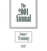 The 2001 Annual, Volume 1: Training, and Volume 2: Consulting (Paper Edition Set)