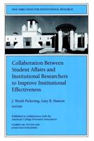 Collaboration Between Student Affairs and Institutional Researchers to Improve Institutional Effectiveness