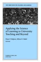 Applying the Science of Learning to University Teaching and Beyond