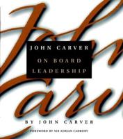 John Carver on Board Leadership