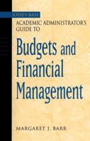 Jossey-Bass Academic Administrator's Guide to Budgets and Financial Management