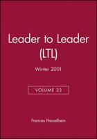 Leader to Leader (LTL), Volume 23, Winter 2001