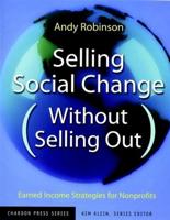 Selling Social Change (Without Selling Out)