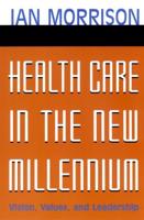 Health Care in the New Millennium