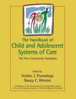 The Handbook of Child and Adolescent Systems of Care