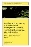 Building Robust Learning Environments in Undergraduate Science, Technology, Engineering, and Mathematics