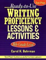 Ready-to-Use Writing Proficiency Lessons & Activities, 8th Grade Level