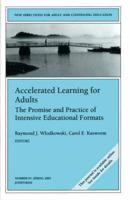 Accelerated Learning for Adults: The Promise and Practice of Intensive Educational Formats