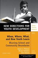 When, Where, What, and How Youth Learn